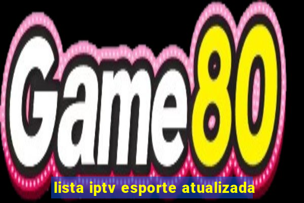 lista iptv esporte atualizada